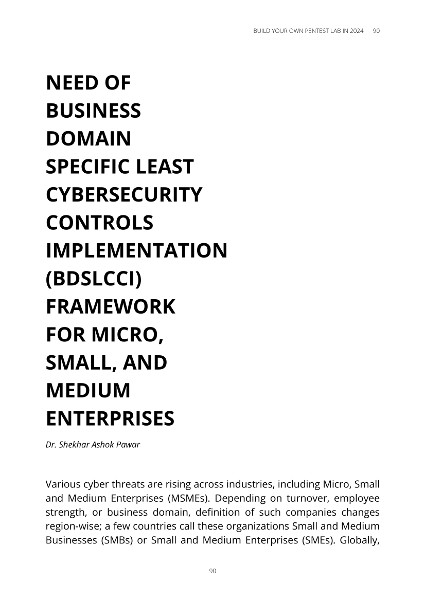 Research paper titled - Need of Business Domain Specific Least Cybersecurity Controls Implementation (BDSLCCI) Framework for Micro, Small, and Medium Enterprises - published in  PenTest Magazine by Hakin9 Media, headquartered in Warsaw, Poland